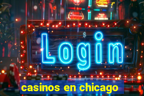 casinos en chicago