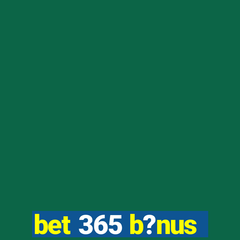 bet 365 b?nus