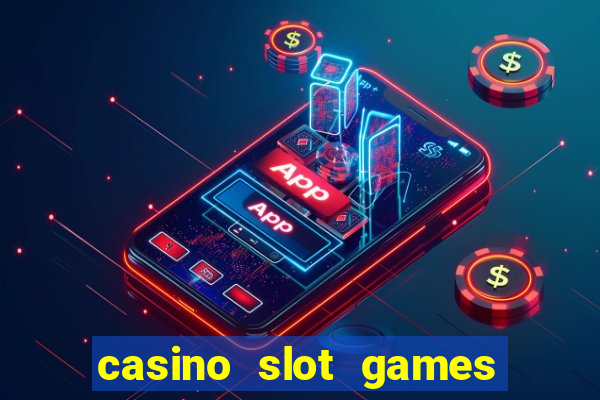 casino slot games for fun