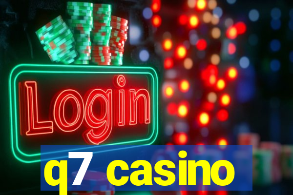 q7 casino