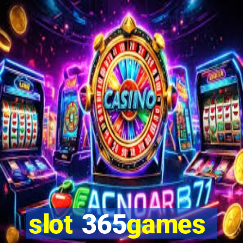 slot 365games