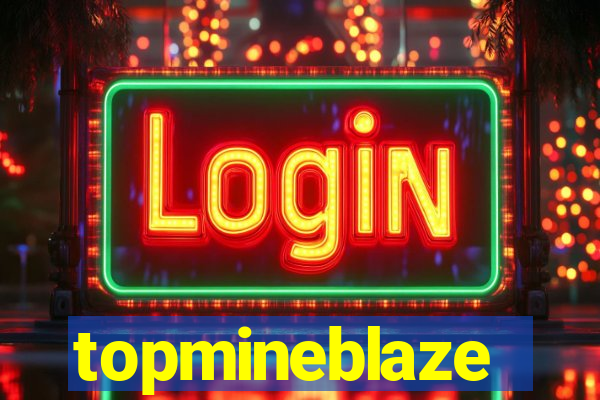 topmineblaze