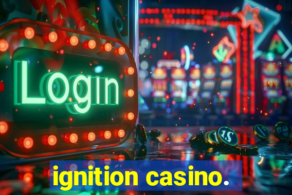 ignition casino.