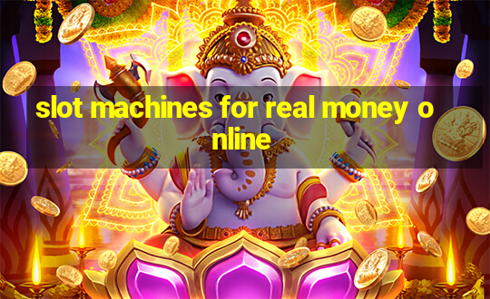 slot machines for real money online