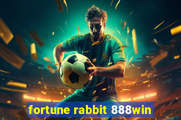 fortune rabbit 888win