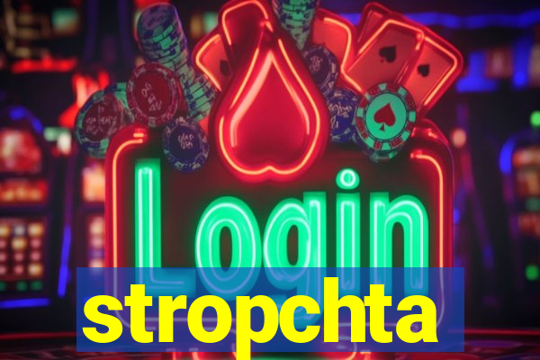 stropchta