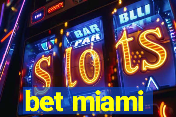 bet miami