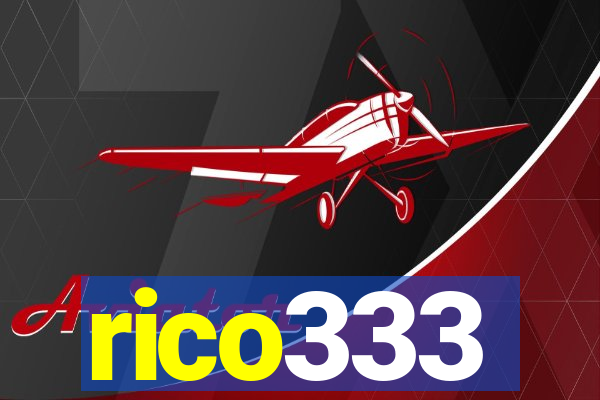 rico333