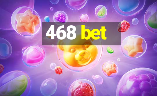 468 bet