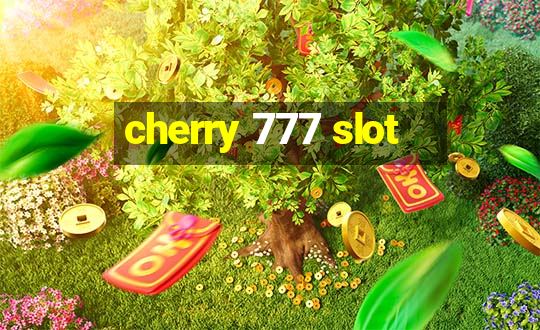 cherry 777 slot