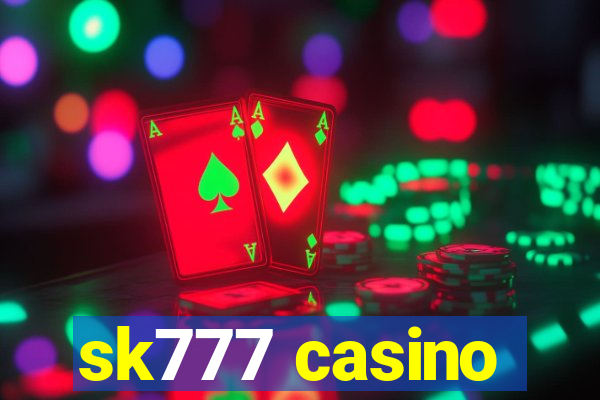 sk777 casino