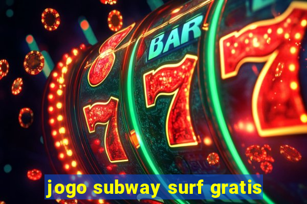 jogo subway surf gratis