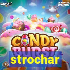 strochar