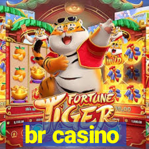 br casino