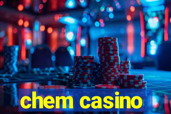 chem casino