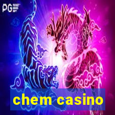 chem casino