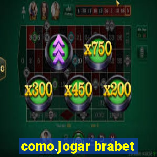 como.jogar brabet