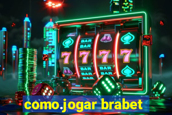 como.jogar brabet