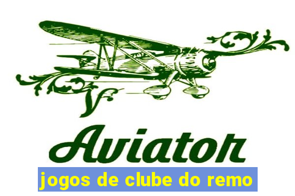 jogos de clube do remo