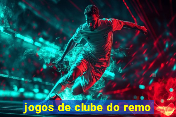 jogos de clube do remo