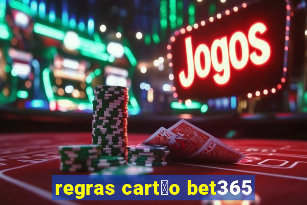 regras cart茫o bet365