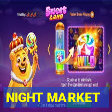 NIGHT MARKET