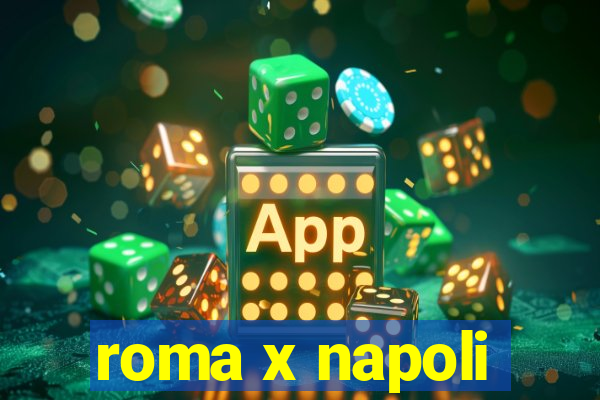 roma x napoli