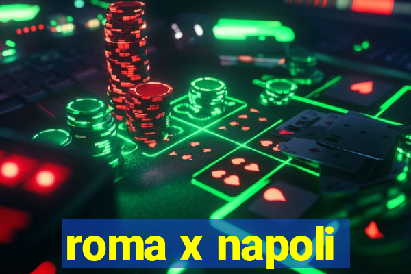 roma x napoli