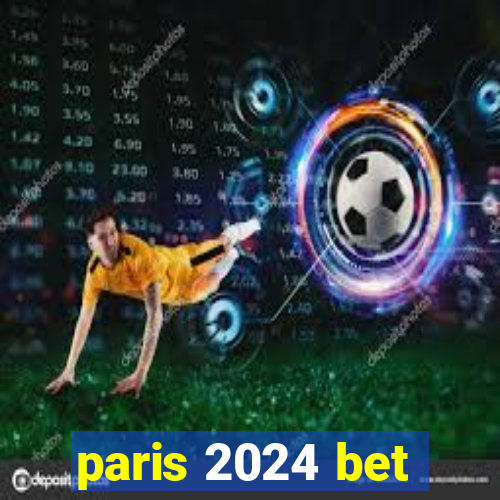 paris 2024 bet