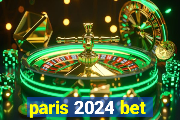 paris 2024 bet