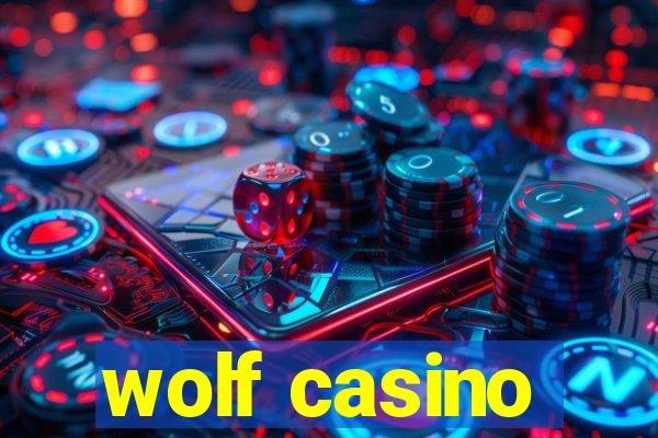 wolf casino