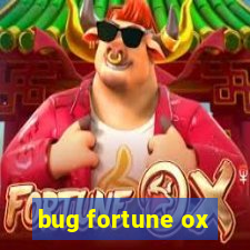 bug fortune ox