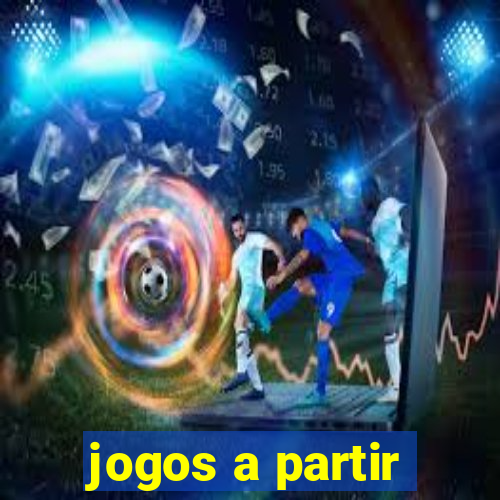 jogos a partir