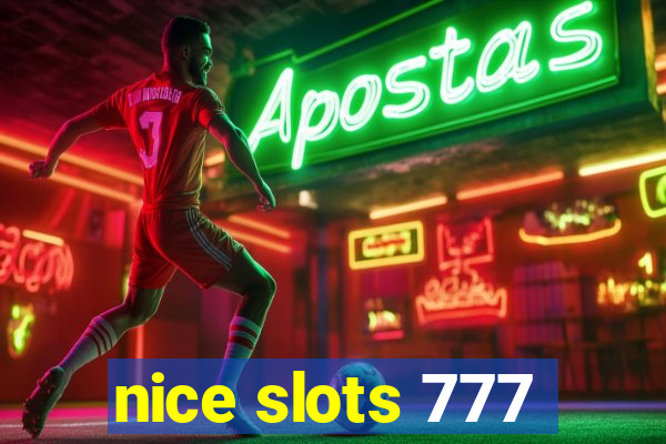 nice slots 777