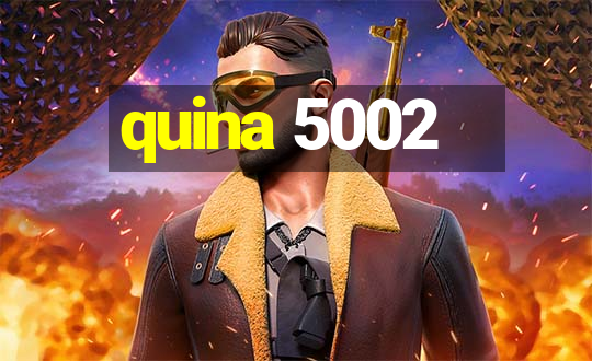 quina 5002