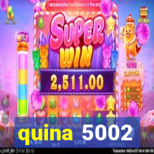 quina 5002