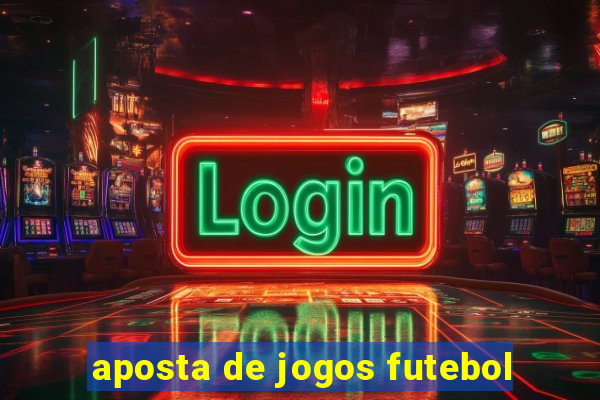 aposta de jogos futebol