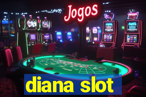 diana slot