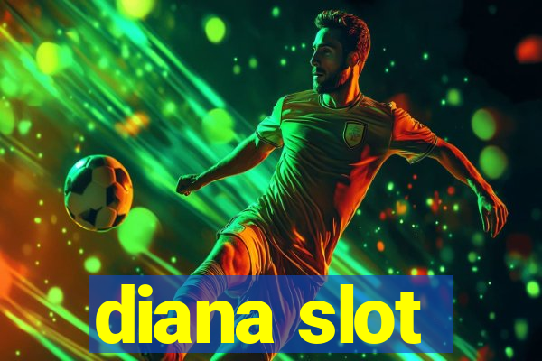 diana slot