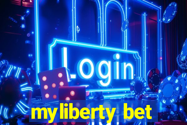 myliberty bet