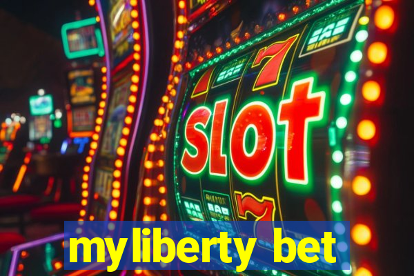 myliberty bet