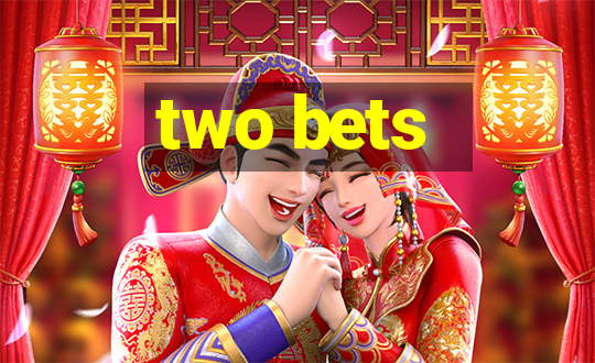 two bets