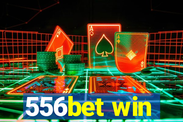 556bet win