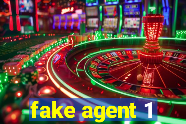 fake agent 1