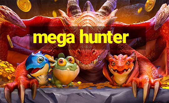 mega hunter