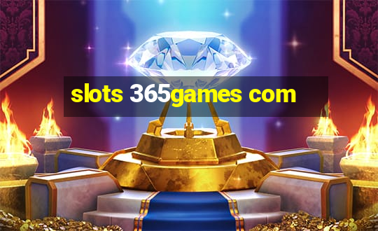 slots 365games com