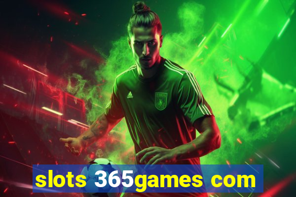 slots 365games com