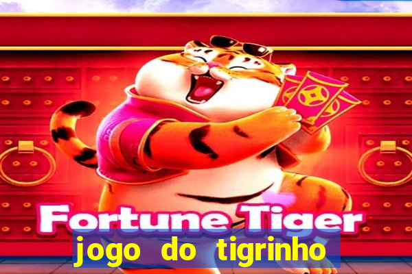 jogo do tigrinho plataforma chinesa