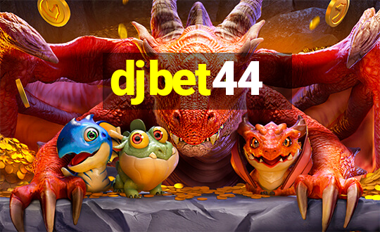 djbet44