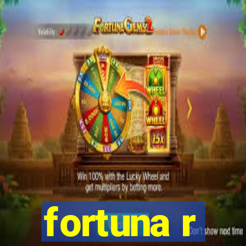 fortuna r